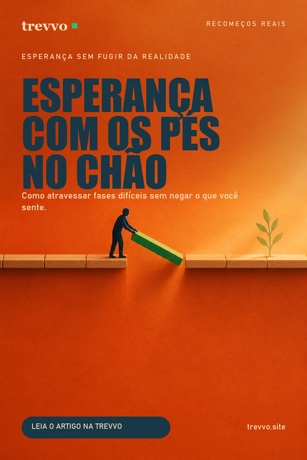 Arte da Trevvo para salvar o artigo Como manter a esperança em tempos difíceis sem negar a realidade no Pinterest